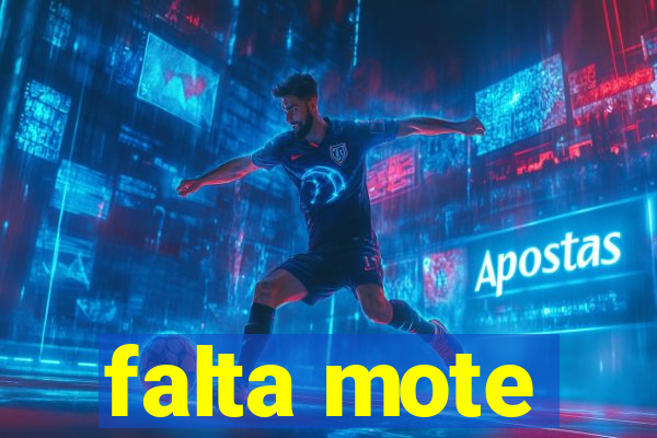 falta mote